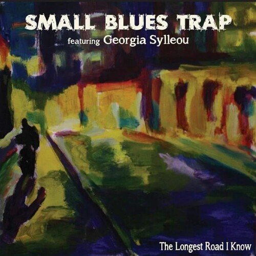 SMALL BLUES TRAP featuring GEORGIA SYLLEOU: The Longest Road I Know (2013)