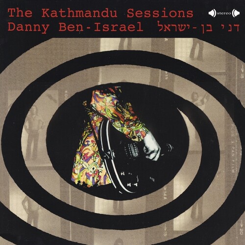 DANNY BEN ISRAEL: The Kathmandu Sessions (2016)