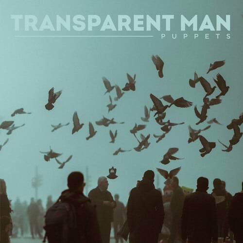 Transparent Man: Puppets, S!X Music