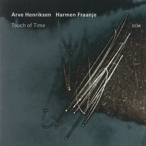 ARVE HENRIKSEN / HARMEN FRAANJE: Touch of Time [GER. ECM Records / AN Music, 2024]