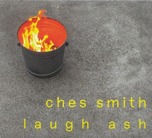CHES SMITH: Laugh Ash [USA. Pyroclastic Records, 2024]