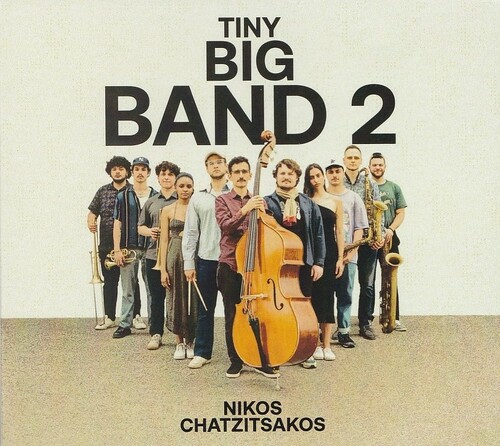 NIKOS CHATZITSAKOS: Tiny Big Band 2. GR. Private Pressing, 2024