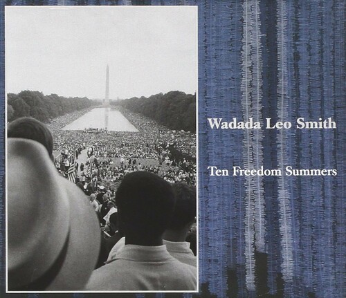Wadada Leo Smith: Ten Freedom Summers [Cuneiform, 2012]