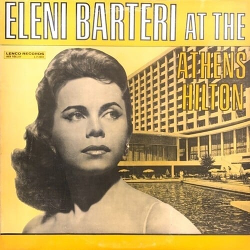 Eleni Barteri: At the Athens Hilton [Lenco Records, 1967] 