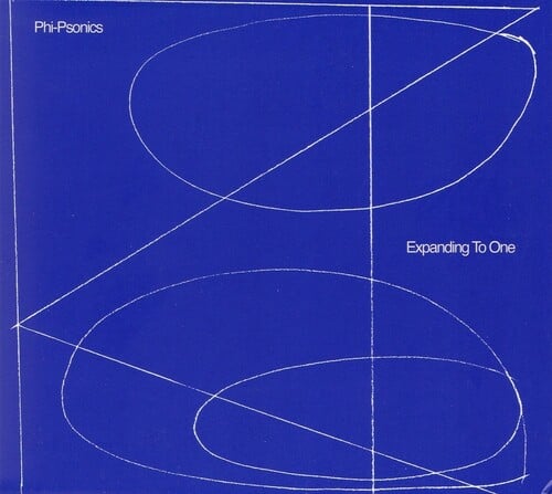 PHI-PSONICS: Expanding to One [Gondwana Records / AN Music, 2025]