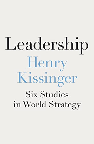 Χένρι Κίσινγκερ, «Ηγεσία: Έξι μελέτες για την παγκόσμια στρατηγική», Penguin Press, Ιούλιος 2022.