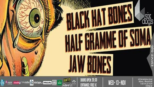 Black Hat Bones + Half Gramme Of Soma + Jaw Bones Live
