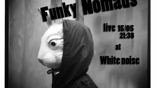 Funky Nomads- Kill the boss live@ White Noise