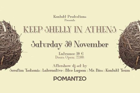 Keep Shelly in Athens @ Ρομάντσο