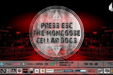 Press Esc + The Moongoose + Cellar Dogs