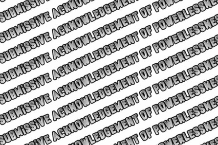 Ανδρέας Αγγελιδάκης, A Submissive Acknowledgment of Powerlessness