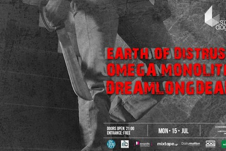 Earth Of Distrust + Omega Monolith + Dream Long Dead
