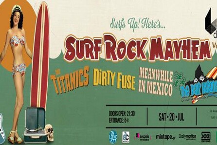 Surf Rock Mayhem Fest. vol. II The Titanics + Dirty Fuse + Meanwhile In Mexico + Bali’Haians Live