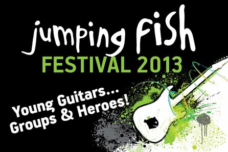 Jumping Fish Festival 2013: Young Guitars…Groups & Heroes