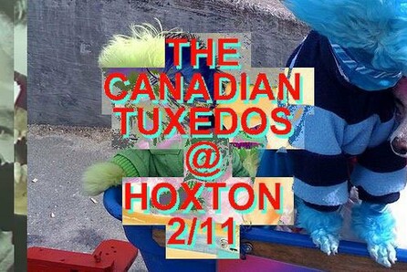 The Canadian Tuxedos @ Hoxton 