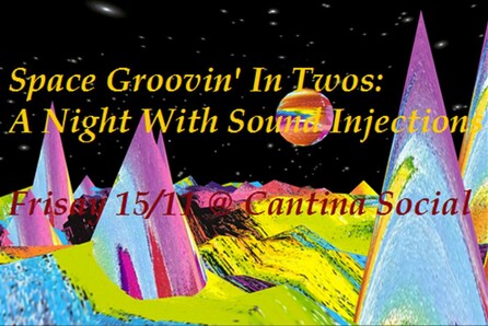 Space Groovin' In Twos: A Night With Sound Injections