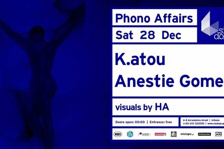 Phono Affairs w/ K.atou + Anestie Gomez at six dogs