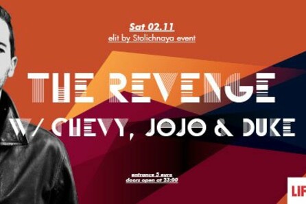 The Revenge (UK) w/ Chevy , Jojo & Duke