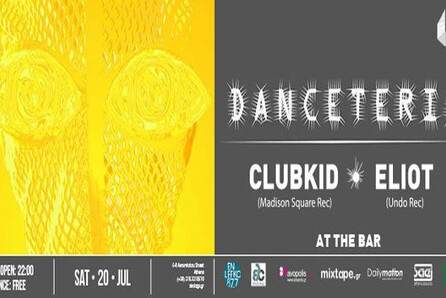 **DANCETERIA** Vol.8 | Clubkid & Eliot @ 6 d.o.g.s [The Bar]
