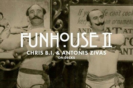 Funhouse II - Chris B.I. and special guest A.S. Zivas