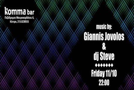 Giannis Jovolos + dj Steve @ Komma Bar