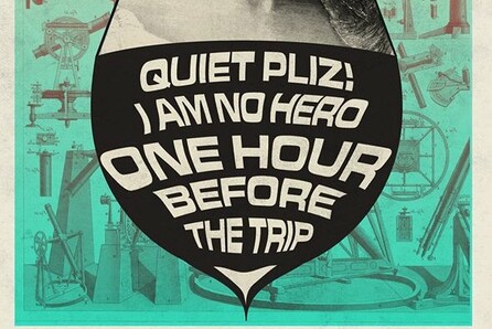 One Hour Before The Trip, I Am No Hero, Quite Pliz