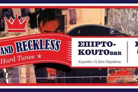 Rude & Reckless @Σπιρτόκουτο Bar
