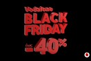 Black Friday στα καταστήματα Vodafone και στο Vodafone eShop!