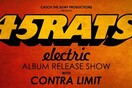 45Rats “Electric” Album Release Live w/ Contra Limit 