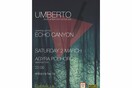 Umberto (Rock Action, Not Not Fun, Us) + Echo Canyon (Gr)
