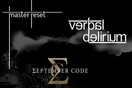 Master Reset, September Code, Verbal Delirium