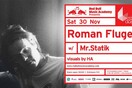Red Bull Music Academy presents: Roman Flugel (DE) w/Mr. Statik