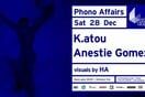 Phono Affairs w/ K.atou + Anestie Gomez at six dogs