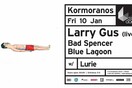 Κορμοράνος: Larry Gus (live) w/ Bad Spencer + Blue Lagoon at six d.o.g.s