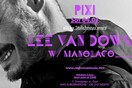 Lee Van Dowski w/ Manolaco 