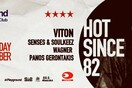 Hot Since 82 w/ Viton, Senses&Soulkeez, Wagner, Panos Gerontakis @ Playgroynd 