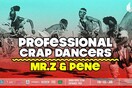 Professional Crap Dancers w/ Pene + Mr. Z