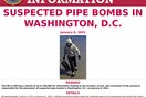 FBI: Αμοιβή 50 χιλ. δολάρια για πληροφορίες για τους εκρηκτικούς μηχανισμούς στην Ουάσιγκτον