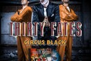 Thirty Fates | Circus Black 