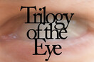 Trilogy of the Eye 