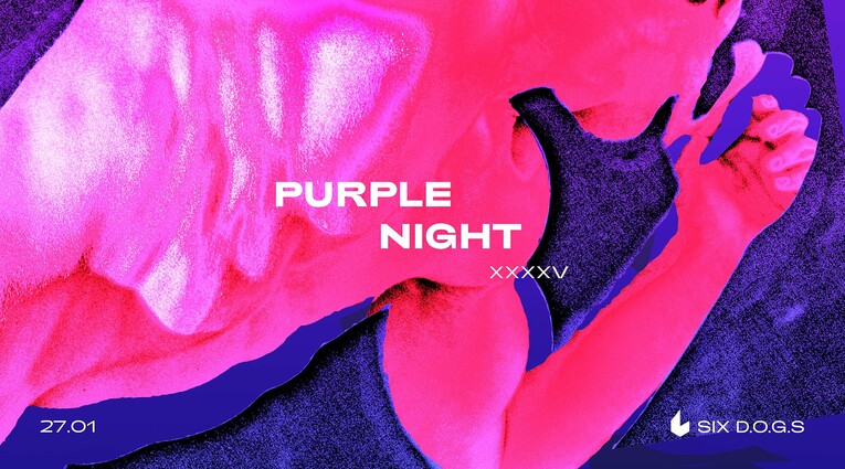 Purple Night XXXXV στο six d.o.g.s