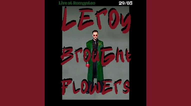 Leroybroughtflowers