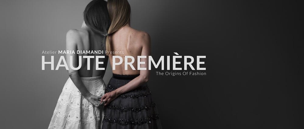 #HAUTE_PREMIERE: Μία ερευνητική ερμηνεία - ανασύνθεση της θηλυκής προέλευσης του πολιτισμού της ένδυσης