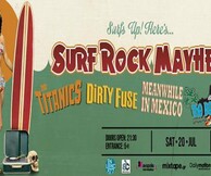 Surf Rock Mayhem Fest. vol. II The Titanics + Dirty Fuse + Meanwhile In Mexico + Bali’Haians Live