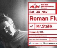 Red Bull Music Academy presents: Roman Flugel (DE) w/Mr. Statik