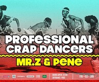 Professional Crap Dancers w/ Pene + Mr. Z