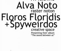 ALVA NOTO, SPYWEIRDOS, FLOROS FLORIDIS 