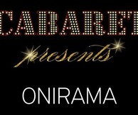 Onirama Live @Cabaret