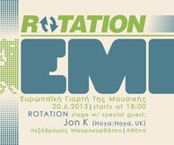 ROTATION @ the European Music Day w/ special guest: Jon K