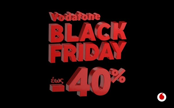 Black Friday στα καταστήματα Vodafone και στο Vodafone eShop!